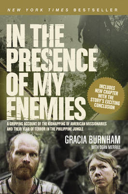 In the Presence of My Enemies by Gracia Burnham