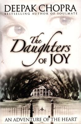 The Daughters Of Joy by Deepak Chopra image