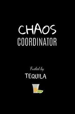 Chaos Coordinator Fueled by Tequila image