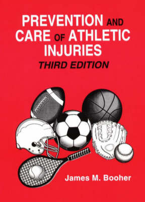 Prevention and Care of Athletic Injuries on Paperback by J.M. Booher