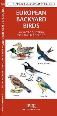 European Backyard Birds: An Introduction to Familiar Species by Senior Consultant James Kavanagh (Senior Consultant, Oxera Oxera Oxera) image