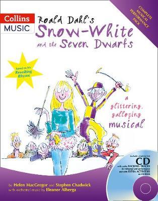 Roald Dahl's Snow-White and the Seven Dwarfs: A Glittering Galloping Musical: Complete Performance Pack with Audio CD and CD-ROM by Roald Dahl image