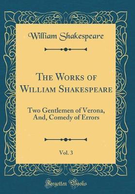 The Works of William Shakespeare, Vol. 3 by William Shakespeare image