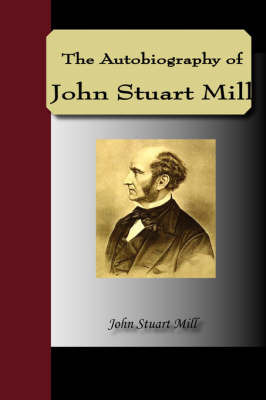 The Autobiography of John Stuart Mill by John Stuart Mill image