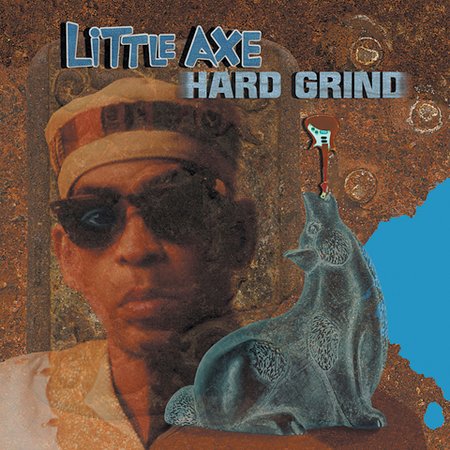 Hard Grind on CD by Little Axe