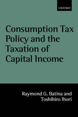 Consumption Tax Policy and the Taxation of Capital Income by Raymond G. Batina image