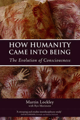 How Humanity Came Into Being by Martin G. Lockley image