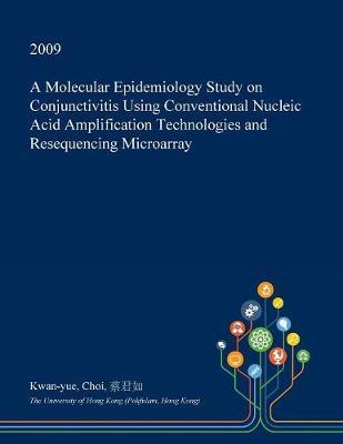 A Molecular Epidemiology Study on Conjunctivitis Using Conventional Nucleic Acid Amplification Technologies and Resequencing Microarray image