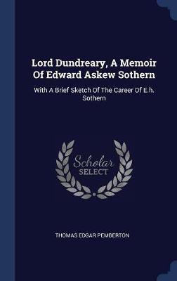 Lord Dundreary, a Memoir of Edward Askew Sothern on Hardback by Thomas Edgar Pemberton