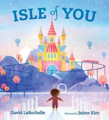 Isle of You by LaRochelle David image