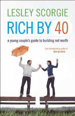 Rich by Forty by Lesley Scorgie image