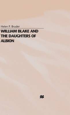 William Blake and the Daughters of Albion on Hardback by H. Bruder