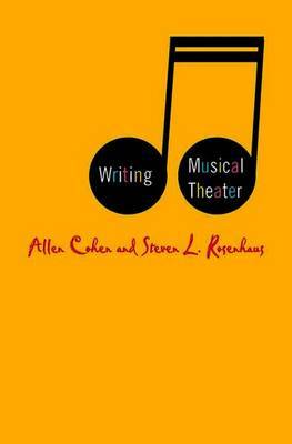 Writing Musical Theater on Hardback by A. Cohen