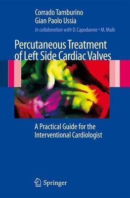 Percutaneous Treatment of Left Side Cardiac Valves by Corrado Tamburino