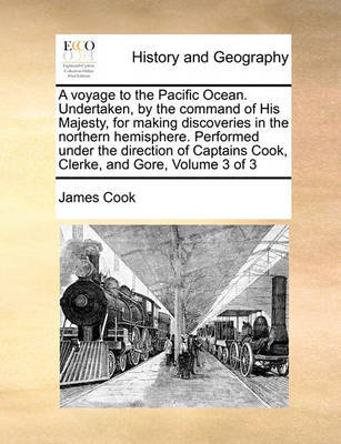 A Voyage to the Pacific Ocean. Undertaken, by the Command of His Majesty, for Making Discoveries in the Northern Hemisphere. Performed Under the Direction of Captains Cook, Clerke, and Gore, Volume 3 of 3 by Cook image