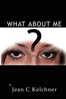 What About Me? by Jean C. Kelchner image