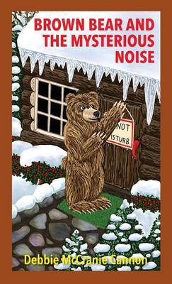 Brown Bear and the Mysterious Noise by Debbie McCranie Cannon image