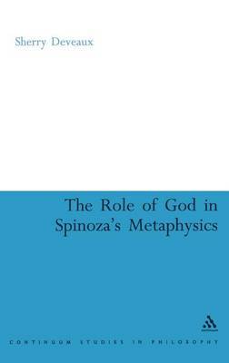 The Role of God in Spinoza's Metaphysics by Sherry Deveaux image