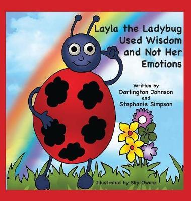 Layla the Ladybug Used Wisdom and Not Her Emotions by Darlington Johnson image