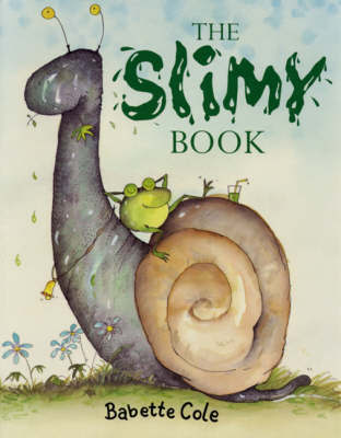 SLIMY BOOK_ THE by Babette Cole image