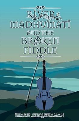 River Madhumati And The Broken Fiddle by Sharif Atiquzzaman image
