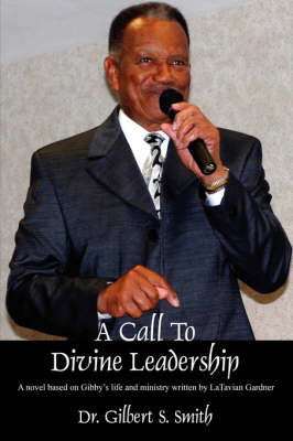 A Call to Devine Leadership by Gilber S Smith image