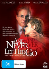 And Never Let Her Go on DVD