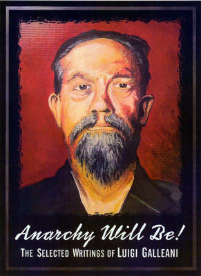 Anarchy Will Be! by Luigi Galleani image