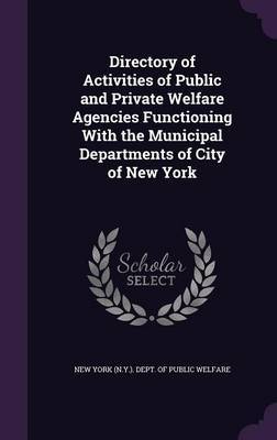 Directory of Activities of Public and Private Welfare Agencies Functioning with the Municipal Departments of City of New York image