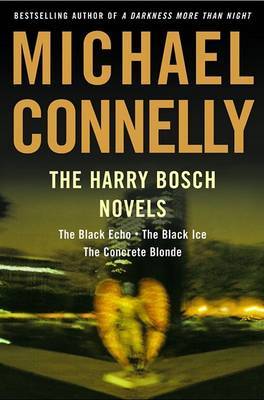 The Harry Bosch Novels #1 to #3: The Black Echo, The Black Ice, The Concrete Blonde by Michael Connelly image