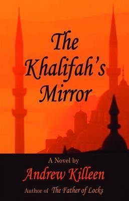 The Kalifah's Mirror by Andrew Killeen image