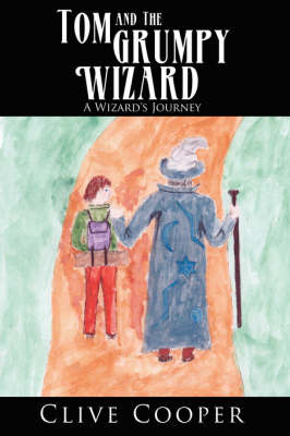Tom and The Grumpy Wizard by Clive Cooper image