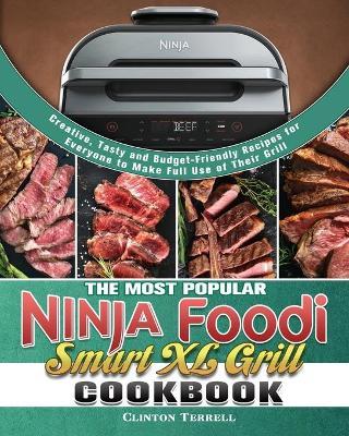 The Most Popular Ninja Foodi Smart XL Grill Cookbook by Clinton Terrell image