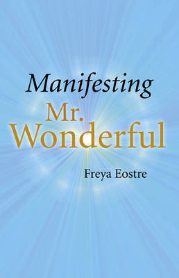 Manifesting Mr Wonderful by Freya Eostre image