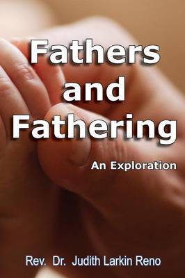 Fathers and Fathering by Judith Larkin Reno image