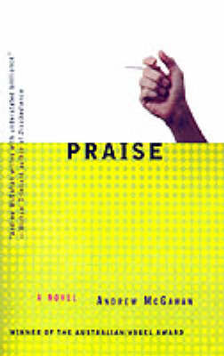 Praise on Paperback by Andrew McGahan