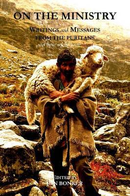 On the Ministry: Writings and Messages from the Puritans by Jon Bonker image