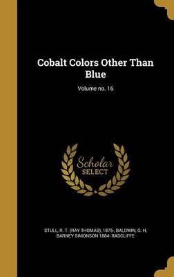 Cobalt Colors Other Than Blue; Volume No. 16 image