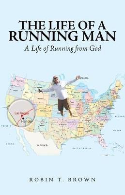 The Life of a Running Man by Robin T Brown image