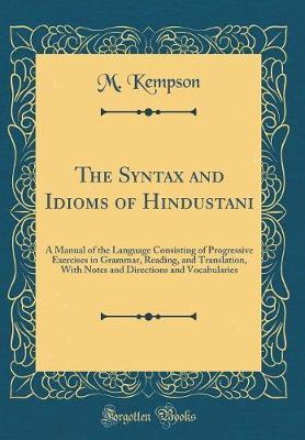The Syntax and Idioms of Hindustani by M Kempson image