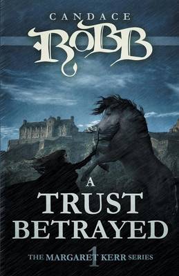 A Trust Betrayed by Candace Robb image