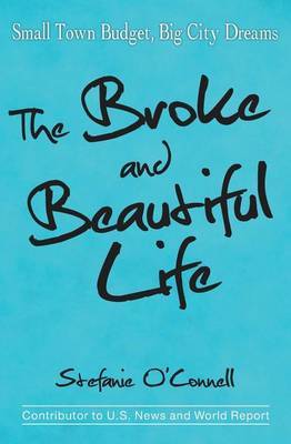 The Broke and Beautiful Life by Stefanie O'Connell image