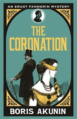 The Coronation (Erast Fandorin 7) by Boris Akunin image
