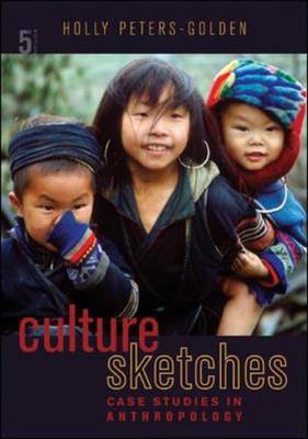 Culture Sketches: Case Studies in Anthropology by Holly Peters-Golden image