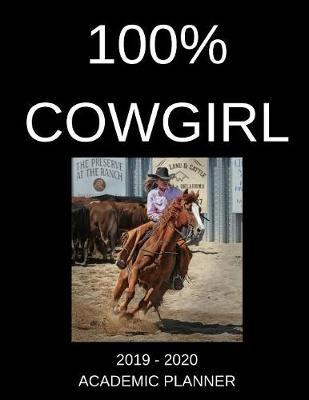 100% Cowgirl 2019 - 2020 Academic Planner by Southern Slang Publishing image