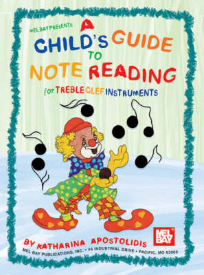 A Child's Guide to Note Reading for Treble Clef Instruments by Katharina Apostolidis image