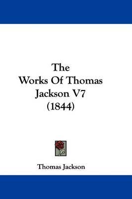 The Works Of Thomas Jackson V7 (1844) by Thomas Jackson image
