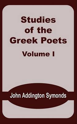 Studies of the Greek Poets (Volume One) image