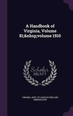 A Handbook of Virginia, Volume 81; Volume 1910 image