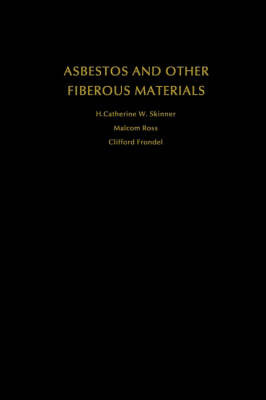 Asbestos and Other Fibrous Materials on Hardback by H.Catherine W. Skinner